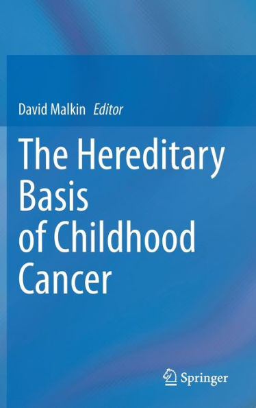 The Hereditary Basis of Childhood Cancer