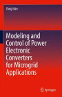 Modeling and Control of Power Electronic Converters for Microgrid Applications