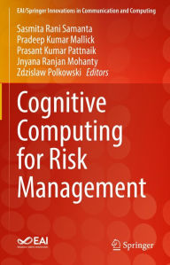 Title: Cognitive Computing for Risk Management, Author: Sasmita Rani Samanta