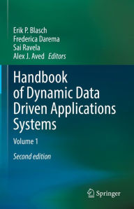 Title: Handbook of Dynamic Data Driven Applications Systems: Volume 1, Author: Erik P. Blasch