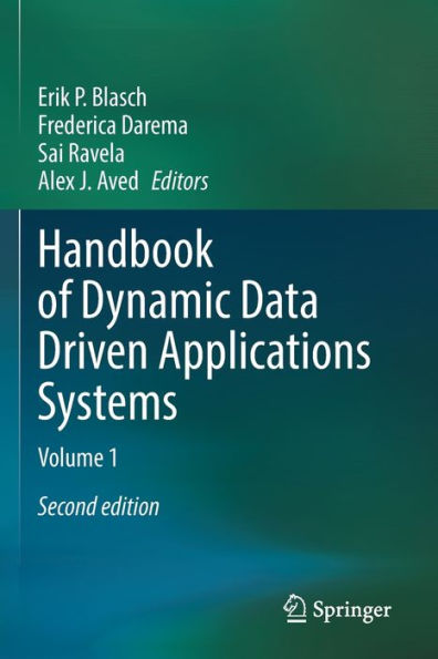 Handbook of Dynamic Data Driven Applications Systems: Volume 1