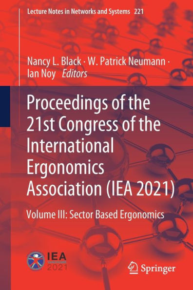 Proceedings of the 21st Congress International Ergonomics Association (IEA 2021): Volume III: Sector Based