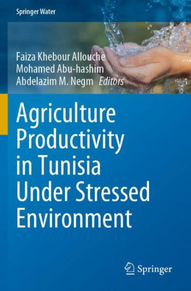 Agriculture Productivity Tunisia Under Stressed Environment