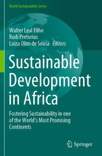 Sustainable Development Africa: Fostering Sustainability one of the World's Most Promising Continents