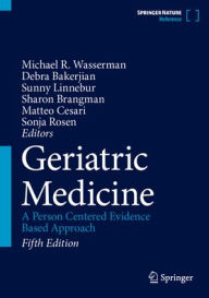 Geriatric Medicine: A Person Centered Evidence Based Approach