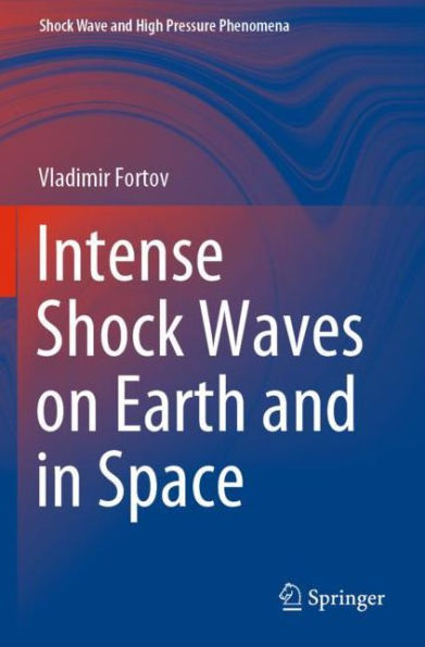 Intense Shock Waves on Earth and Space