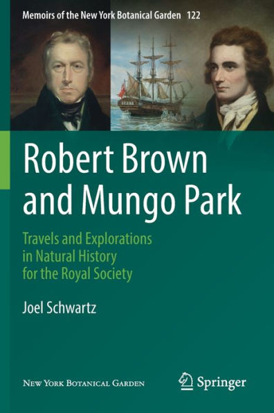 Robert Brown and Mungo Park: Travels Explorations Natural History for the Royal Society