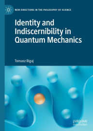 Title: Identity and Indiscernibility in Quantum Mechanics, Author: Tomasz Bigaj