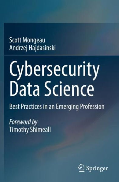 Cybersecurity Data Science: Best Practices an Emerging Profession