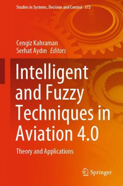 Intelligent and Fuzzy Techniques in Aviation 4.0: Theory and Applications