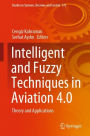Intelligent and Fuzzy Techniques in Aviation 4.0: Theory and Applications