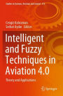 Intelligent and Fuzzy Techniques in Aviation 4.0: Theory and Applications