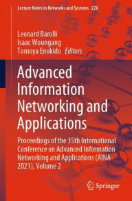 Title: Advanced Information Networking and Applications: Proceedings of the 35th International Conference on Advanced Information Networking and Applications (AINA-2021), Volume 2, Author: Leonard Barolli