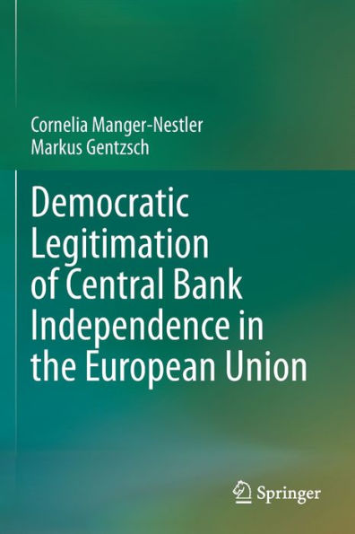 Democratic Legitimation of Central Bank Independence the European Union