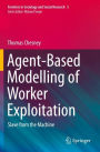 Agent-Based Modelling of Worker Exploitation: Slave from the Machine