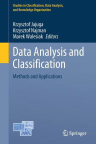 Title: Data Analysis and Classification: Methods and Applications, Author: Krzysztof Jajuga