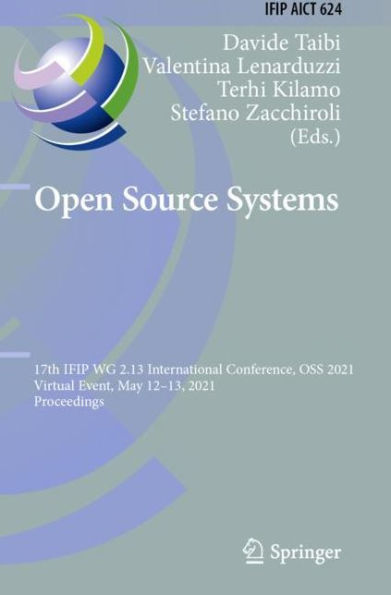 Open Source Systems: 17th IFIP WG 2.13 International Conference, OSS 2021, Virtual Event, May 12-13, Proceedings