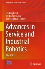 Title: Advances in Service and Industrial Robotics: RAAD 2021, Author: Saïd Zeghloul