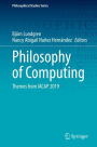 Philosophy of Computing: Themes from IACAP 2019