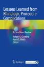 Lessons Learned from Rhinologic Procedure Complications: A Case-Based Review