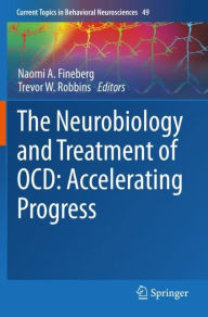 Title: The Neurobiology and Treatment of OCD: Accelerating Progress, Author: Naomi A. Fineberg