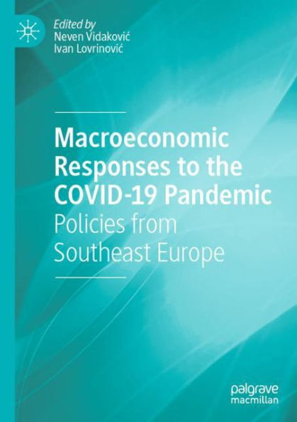 Macroeconomic Responses to the COVID-19 Pandemic: Policies from Southeast Europe