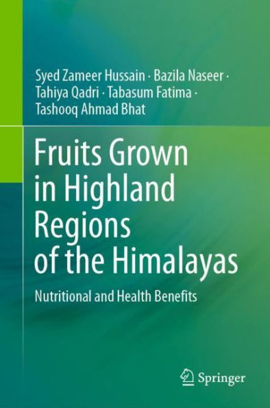 Fruits Grown Highland Regions of the Himalayas: Nutritional and Health Benefits