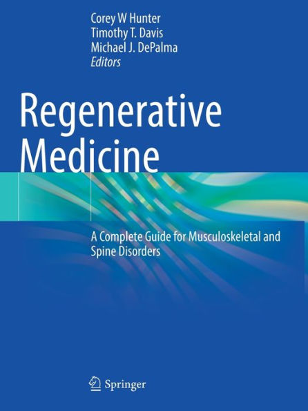 Regenerative Medicine: A Complete Guide for Musculoskeletal and Spine Disorders