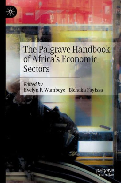 The Palgrave Handbook of Africa's Economic Sectors