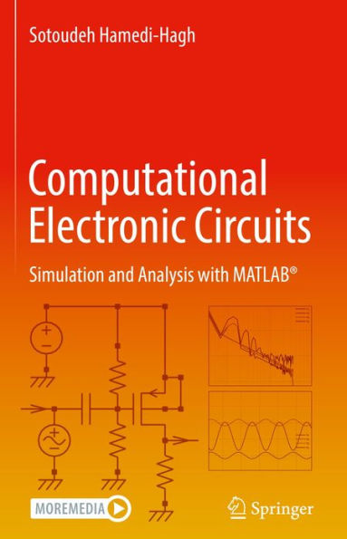 Computational Electronic Circuits: Simulation and Analysis with MATLABï¿½
