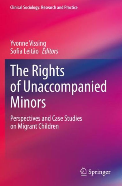 The Rights of Unaccompanied Minors: Perspectives and Case Studies on Migrant Children