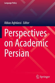 Title: Perspectives on Academic Persian, Author: Abbas Aghdassi