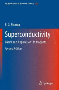 Title: Superconductivity: Basics and Applications to Magnets, Author: R.G. Sharma