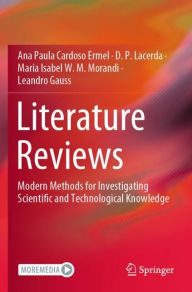 Title: Literature Reviews: Modern Methods for Investigating Scientific and Technological Knowledge, Author: Ana Paula Cardoso Ermel