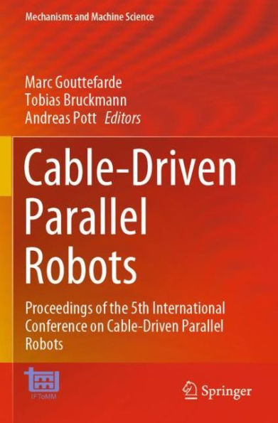 Cable-Driven Parallel Robots: Proceedings of the 5th International Conference on Robots