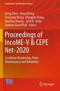 Title: Proceedings of IncoME-V & CEPE Net-2020: Condition Monitoring, Plant Maintenance and Reliability, Author: Dong Zhen