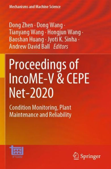 Proceedings of IncoME-V & CEPE Net-2020: Condition Monitoring, Plant Maintenance and Reliability