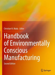 Title: Handbook of Environmentally Conscious Manufacturing, Author: Christian N. Madu