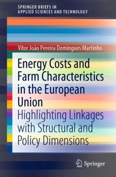 Energy Costs and Farm Characteristics the European Union: Highlighting Linkages with Structural Policy Dimensions