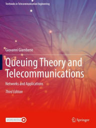 Title: Queuing Theory and Telecommunications: Networks and Applications, Author: Giovanni Giambene