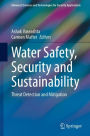 Water Safety, Security and Sustainability: Threat Detection and Mitigation