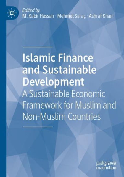 Islamic Finance and Sustainable Development: A Economic Framework for Muslim Non-Muslim Countries