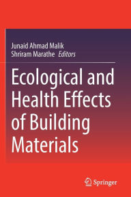 Title: Ecological and Health Effects of Building Materials, Author: Junaid Ahmad Malik