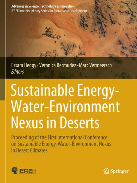 Sustainable Energy-Water-Environment Nexus Deserts: Proceeding of the First International Conference on Desert Climates