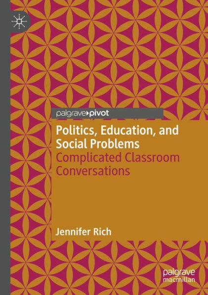 Politics, Education, and Social Problems: Complicated Classroom Conversations
