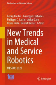 Title: New Trends in Medical and Service Robotics: MESROB 2021, Author: Georg Rauter