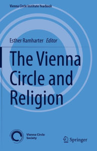 Title: The Vienna Circle and Religion, Author: Esther Ramharter
