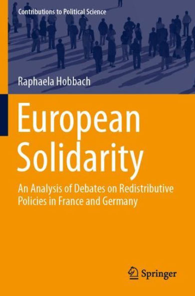 European Solidarity: An Analysis of Debates on Redistributive Policies France and Germany