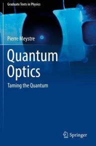 Title: Quantum Optics: Taming the Quantum, Author: Pierre Meystre