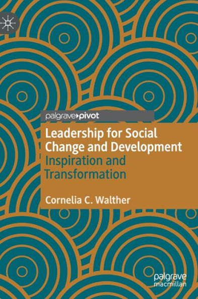 Leadership for Social Change and Development: Inspiration Transformation